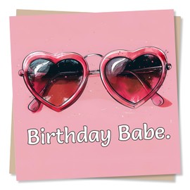 Funny Birthday Card For Women - Birthday Babe - Love Heart Sunglasses Design - Pink Happy Birthday Card For Woman, Friend, Bestie
