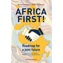 Africa First!: Roadmap for a joint future