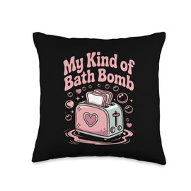 My Kind of Bath Bomb Toaster Nu Goth Dark Humor Sarcastic Throw Pillow
