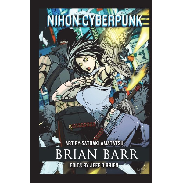 Nihon Cyberpunk: A Collection of Cyberpunk Stories Set in Japan