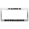 Product Express I'd Rather BE Snowboarding License Plate Frame Tag
