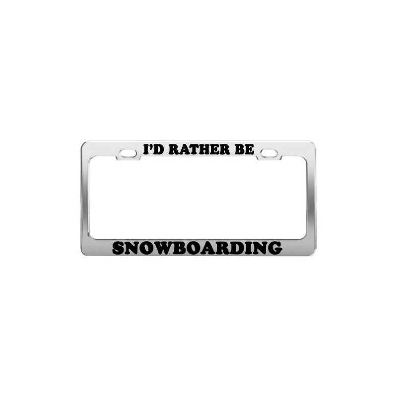 Product Express I'd Rather BE Snowboarding License Plate Frame Tag