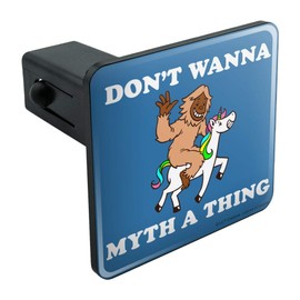 GRAPHICS & MORE Don't Wanna Myth a Thing Unicorn Bigfoot Funny Humor Tow Trailer Hitch Cover Plug Insert