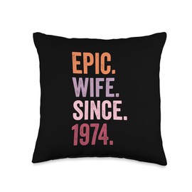 Epic Wife Since 1974 | 50th wedding anniversary 50 years Throw Pillow