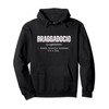 BRAGGADOCIO - brash, boastful bombast. It's a flex. Pullover Hoodie