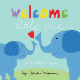 Welcome Little One - Board book By Magsamen, Sandra - VERY GOOD