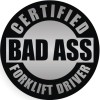 BIEKRSTUFFUS CERTIFIED BAD A$$ FORKLIFT DRIVER HELMET STICKER HARD HAT STICKER BLACK AND GREY