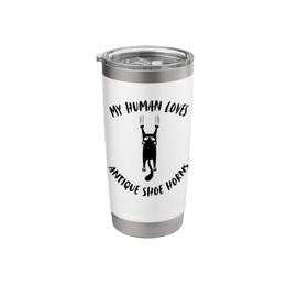 My Human Loves Antique Shoe Horns - Cat Parent Hobby Lover Stainless Steel Insulated Tumbler