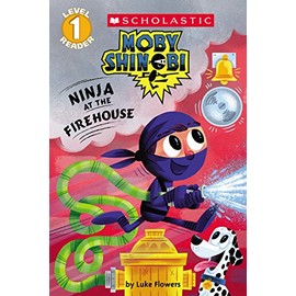 Ninja at the Firehouse (Moby Shinobi: Scholastic Reader, Level 1)