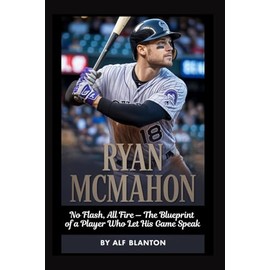 Ryan McMahon: No Flash, All Fire — The Blueprint of a Player Who Let His Game Speak