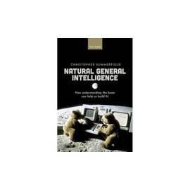 Natural General Intelligence: How understanding the brain can help us build AI