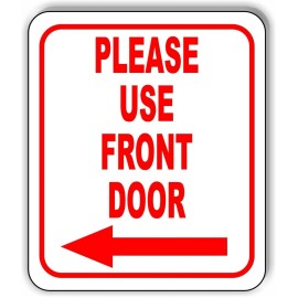 Work House Signs Please use front door Left Arrow Aluminum Composite Sign - 8.5" x 10"