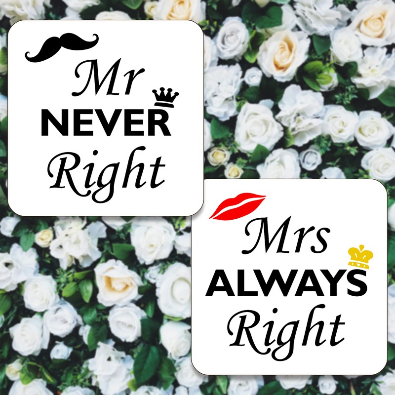 Mrs Always Right and Mr Never Right Drinks Coasters. Set