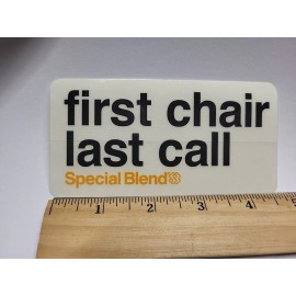 Special Blend -ONE- SPECIAL BLEND First Chair, Last Call  Ski Snow Board  STICKER DECAL (NB1)