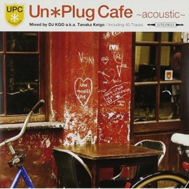 アンプラグ・カフェ・ミックスド・バイ・DJ KGO aka Tanaka Keigo(紙ジャケット仕様)