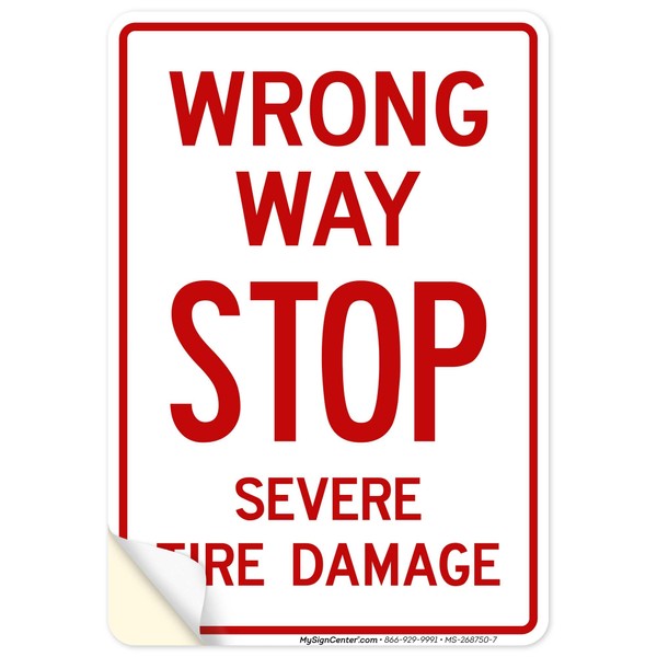 Wrong Way Stop Severe Tire Damage Sign, 10x7 Inches, 4