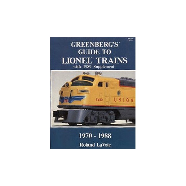 Greenberg's Guide to Lionel Trains, 1970-1988, with 1989 Supplement