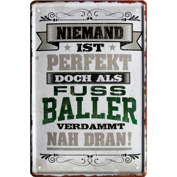 2139 Metal Sign with Nobody is Perfect, But As Footballer