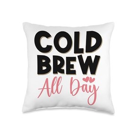 Cold Brew All Day Cold Brew Latte Iced Coffee Lover Espresso Throw Pillow