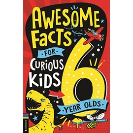 Awesome Facts for Curious Kids: 6 Year Olds