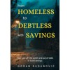 From Homeless to Debtless with Savings
