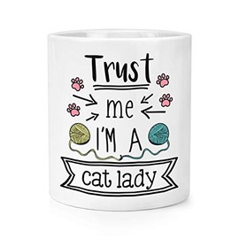 Trust Me I'm A Cat Lady Makeup Brush Pencil Pot