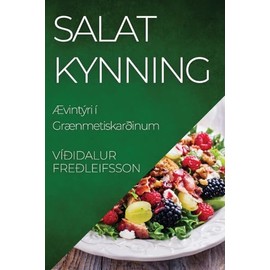 Salat kynning: Ævintýri í Grænmetiskarðinum
