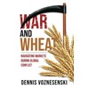 War and Wheat: Navigating markets during global conflict