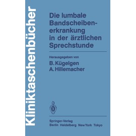 Die Lumbale Bandscheibenerkrankung in der Arztlichen Sprechstunde (Kliniktaschenbücher)