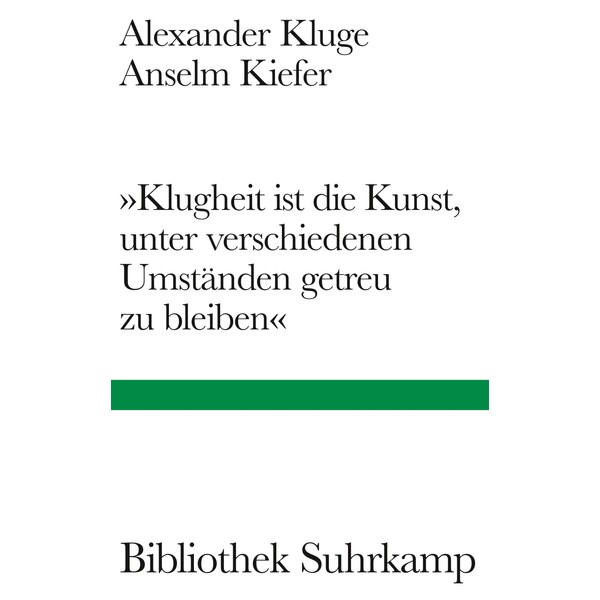 »Klugheit ist die Kunst, unter verschiedenen Umständen getreu zu bleiben«: