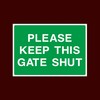 Please keep this gate shut Plastic Sign - Warning, Farm,