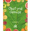 Obst und Gemüse