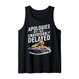 Funny Jetski Watersports Power Boats Excuse Joke Men Women Tank Top