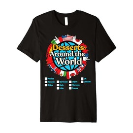 Vacation Desserts Around The World Countries Showcase Premium T-Shirt