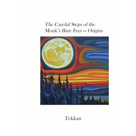 Careful Footsteps of the Monk's Bare Feet — Origins