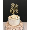 She Said Yes - Decoración para tartas