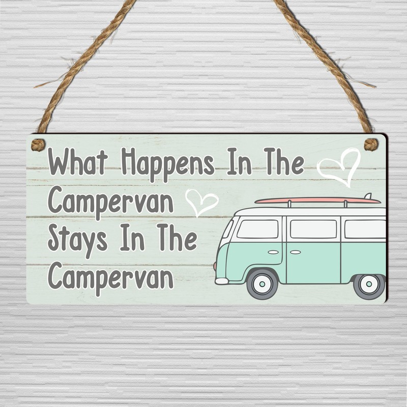 "What Happens in the Campervan Stays in the Campervan" Sign