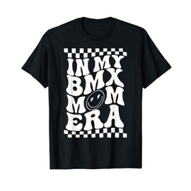 IN MY BMX MOM ERA SHIRT, TRENDING BMX MOM SHIRT T-Shirt