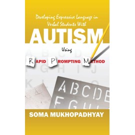 Developing Expressive Language in Verbal Students With Autism Using Rapid Prompting Method