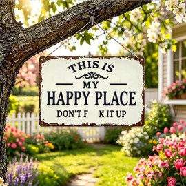 This Is My Happy Place Don't * It Up Metal Sign, 8x12 Inch Aluminum Wall Art, Vintage Rustic Wall Decor for Home, Woman/Man Shed, Home Garden, Farm, Bar or Coffee Wall Decor (Horizontal)