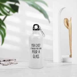 VEHFA Funny Aluminum Sports Water Bottle Yoga Class? I Though You Said Pour A Glass Insulated Sports Water Bottle with Carabiner Clip, 20 Oz, White
