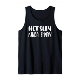 Not Slim Kinda Shady Gym Shirt,Cute Mom Shirts,Funny Foodie Tank Top