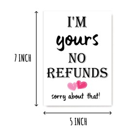 KrysDesigns I'm Yours No Refunds Funny Valentines Card - I'm Yours No Refunds Sorry About That - Card For Him - Card For Her, 5 x 7 inches