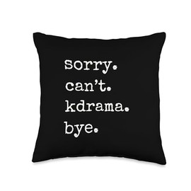 Kdrama Mama Sorry Can't K-drama Bye Funny Korean Drama Throw Pillow