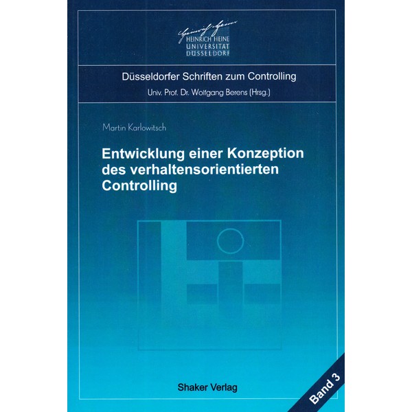 Entwicklung einer Konzeption des verhaltensorientierten Controlling (Düsseldorfer Schriften zum Controlling)