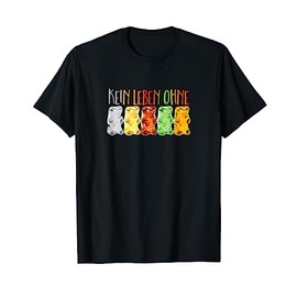 Fun T-Shirt with German Text "Keine Leben Ohne Gummärchen 2 [German Language]