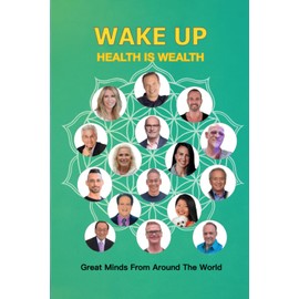 Wake Up Health Is Wealth