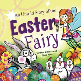 An Untold Story of the Easter Fairy (Untold Stories)