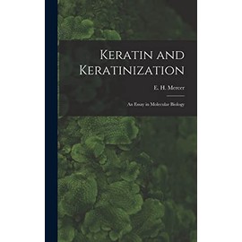 Keratin and Keratinization; an Essay in Molecular Biology