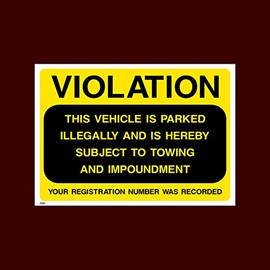 VIOLATION - This vehicle is parked illegally Plastic Sign with 4 Pre-Drilled Holes (P46) - No Parking, Private Property, Visitor, Customer, Car Park, Reserved